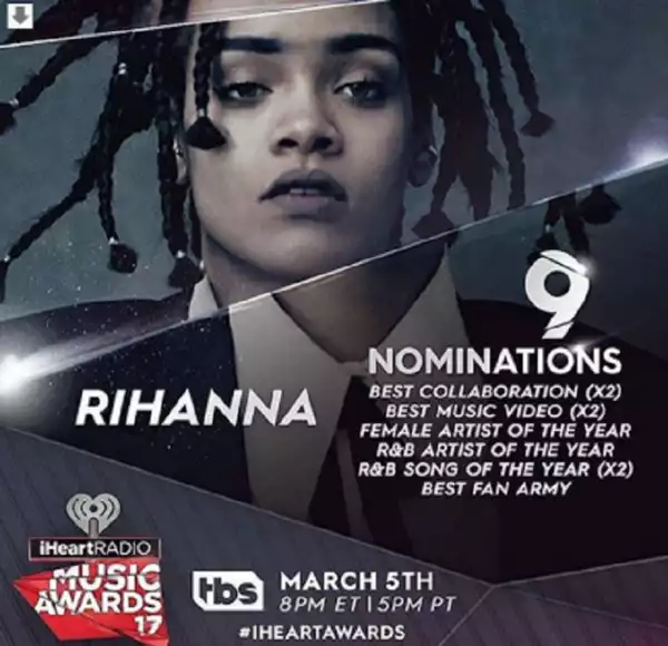 Rihanna Snags 9 Nominations At The 2017 iHearts Music Awards